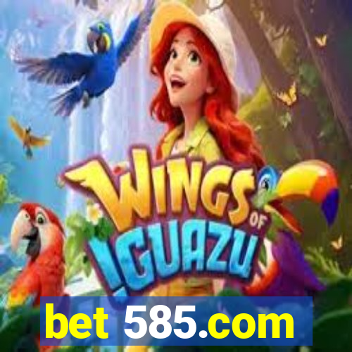 bet 585.com